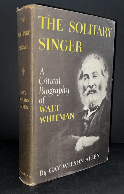 The Solitary Singer: A Critical Biography Of Walt Whitman