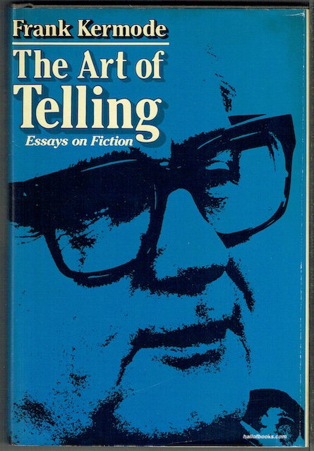 The Art Of Telling: Essays On Fiction