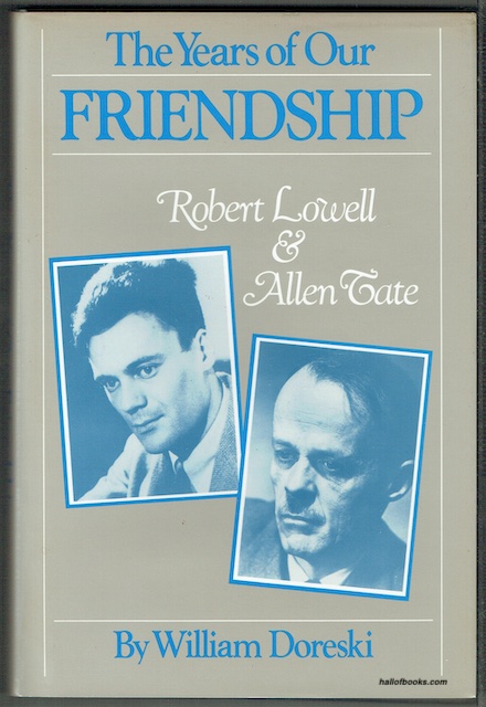 The Years Of Our Friendship: Robert Lowell and Allen Tate