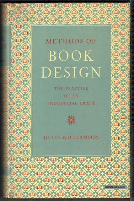 Methods Of Book Design: The Practice Of An Industrial Craft