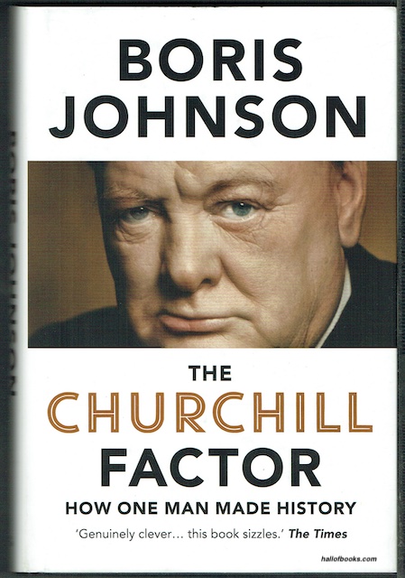 The Churchill Factor: How One Man Made History