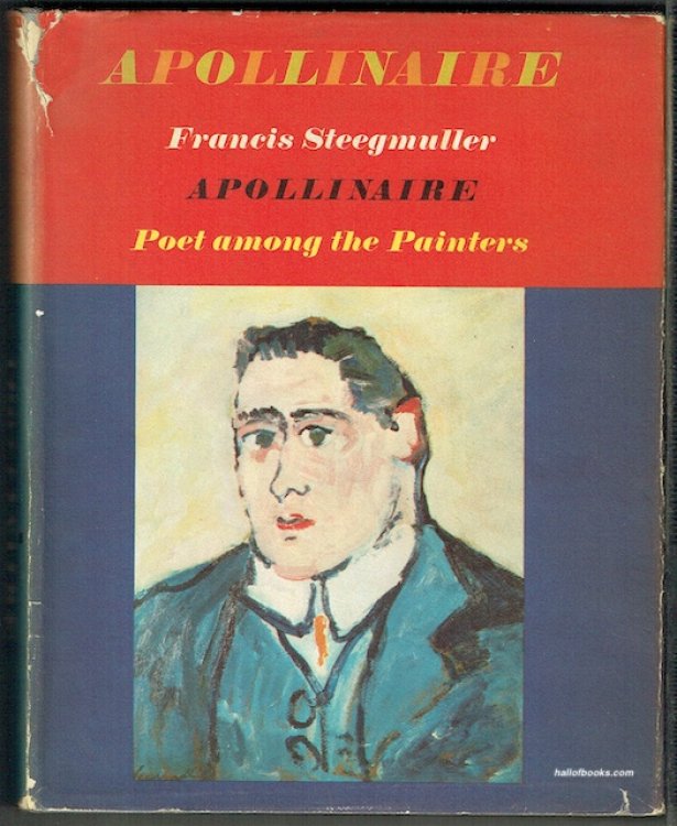 Apollinaire: Poet Among The Painters