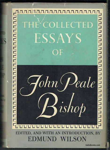The Collected Essays Of John Peale Bishop