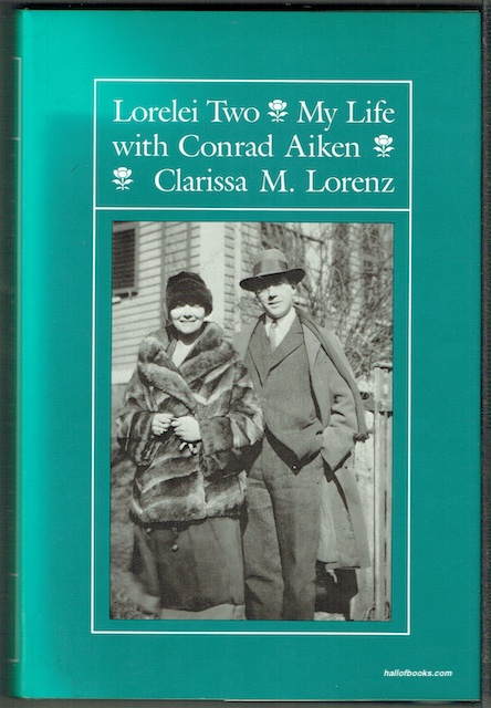 Lorelei Two: My Life With Conrad Aiken