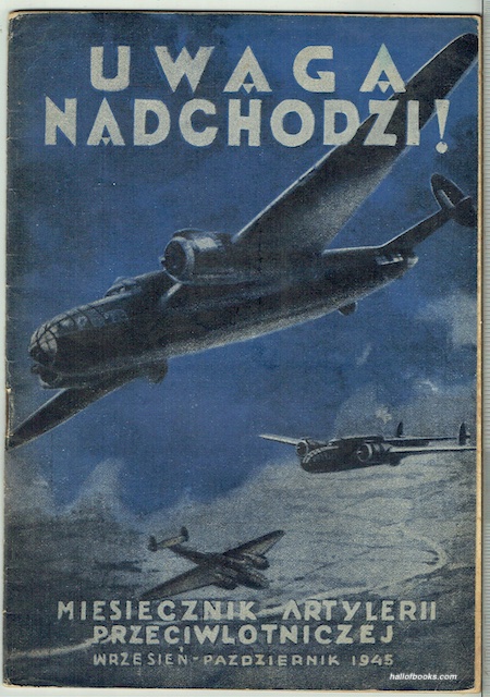Uwaga Nadchodzi! Miesiecznik Artylerii Przeciwlotniczej: Wrzesien-Pazdzierrnik 1945
