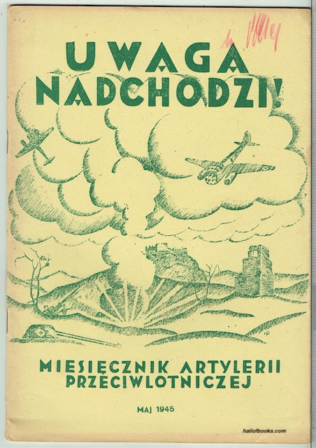 Uwaga Nadchodzi! Miesiecznik Artylerii Przeciwlotniczej: Maj 1945