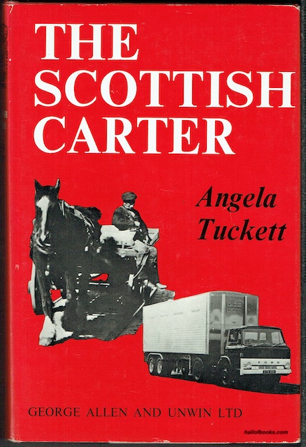 The Scottish Carter: The History Of The Scottish Horse And Motormen's Association 1898-1964