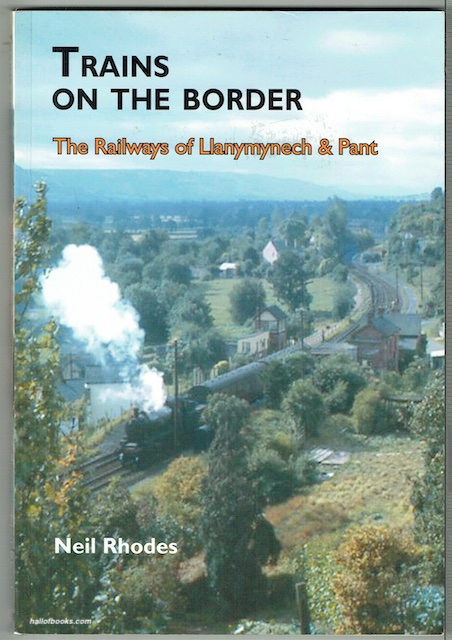 Trains On The Border: The Railways Of Llanymynech & Pant