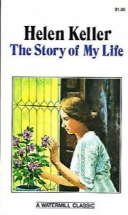 Helen Keller: The Story of My Life