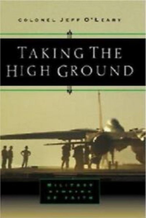 Taking the High Ground: Military Stories of Faith
