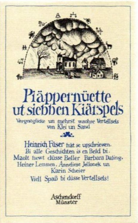 Piappernuette Ut Siebben Kiarspels: Vergnoglicke Un Mehrst Waohre Vertellsels Von Klei Un Sand