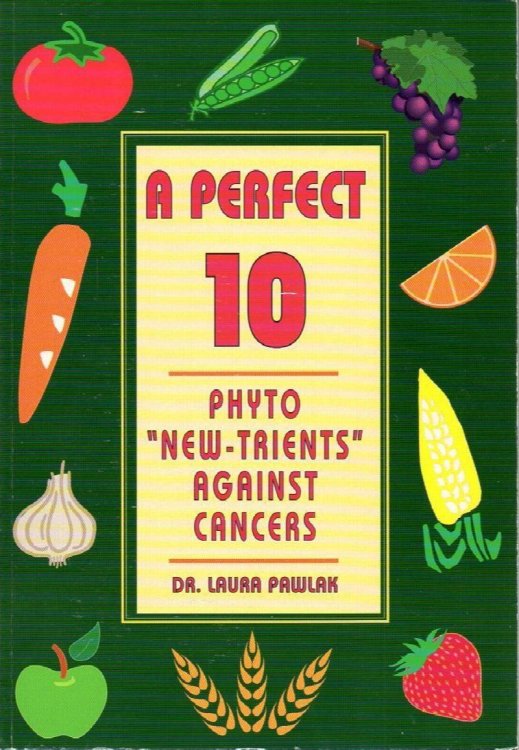 A Perfect 10: Phyto 'New-Trients' Against Cancers