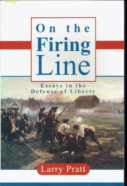 On the Firing Line: Essays in the Defense of Liberty