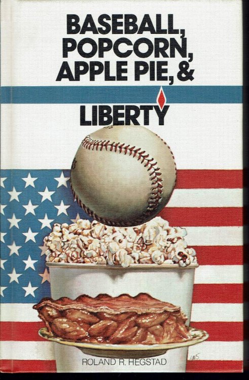 Baseball, Popcorn, Apple Pie & Liberty