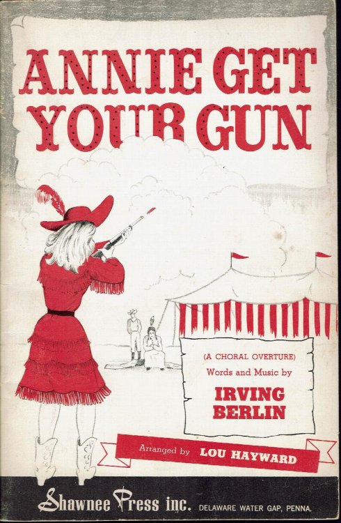 Annie Get Your Gun: A Choral Overture