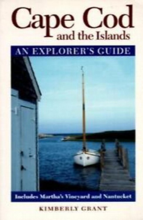 Cape Cod and the Islands: an Explorer's Guide (1995 Ed)