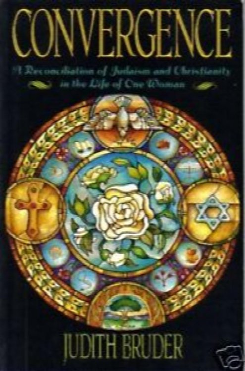 Convergence: a Reconciliation of Judaism and Christianity in the Life of One.