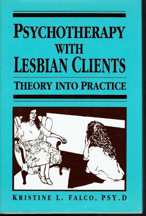 Psychotherapy With Lesbian Clients: Theory Into Practice