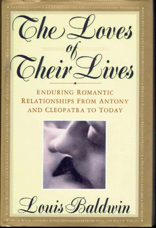 The Loves of Their Lives: Enduring Romantic Relationships From Antony and Cleopatra to Today