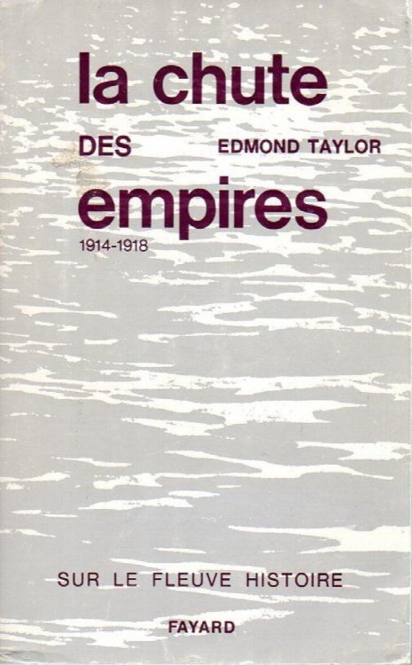 La Chute Des Empires 1914-1918