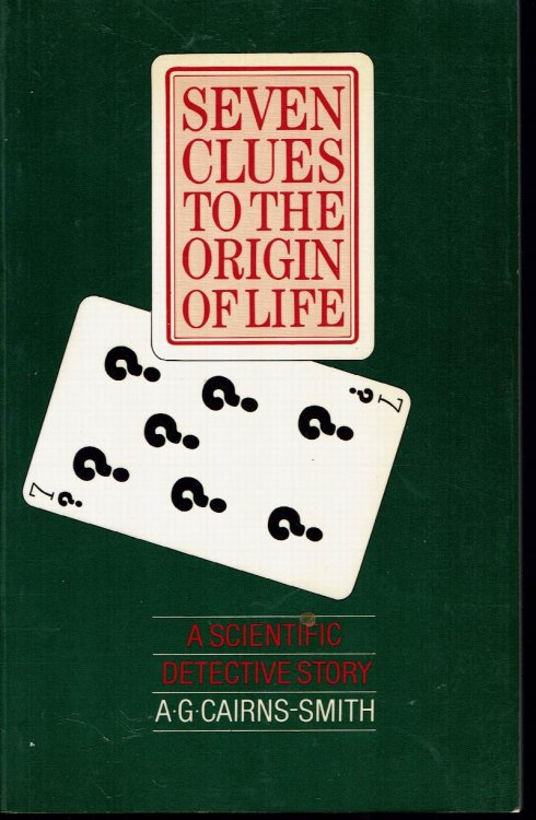 Seven Clues to the Origin of Life: A Scientific Detective Story