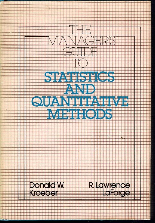 The Manager's Guide to Statistics and Quantitative Methods