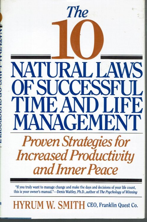 The 10 Natural Laws of Successful Time and Life Management: Proven Strategies for Increased Productivity and Inner Peace