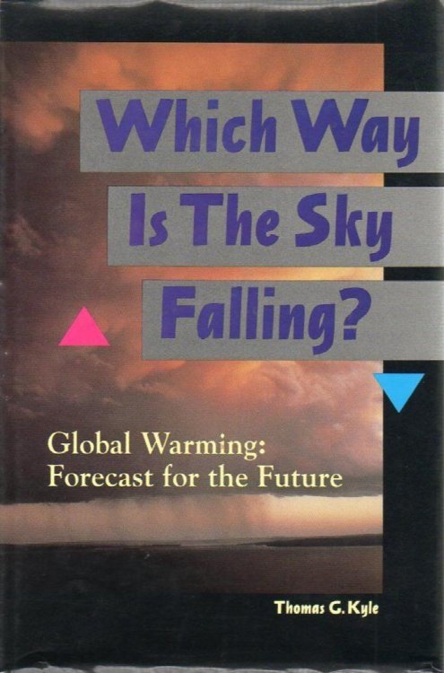 Which Way is the Sky Falling : Global Warming: Forecast for the Future
