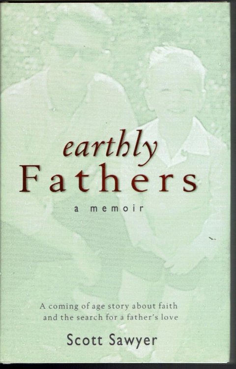 Earthly Fathers: A Memoir