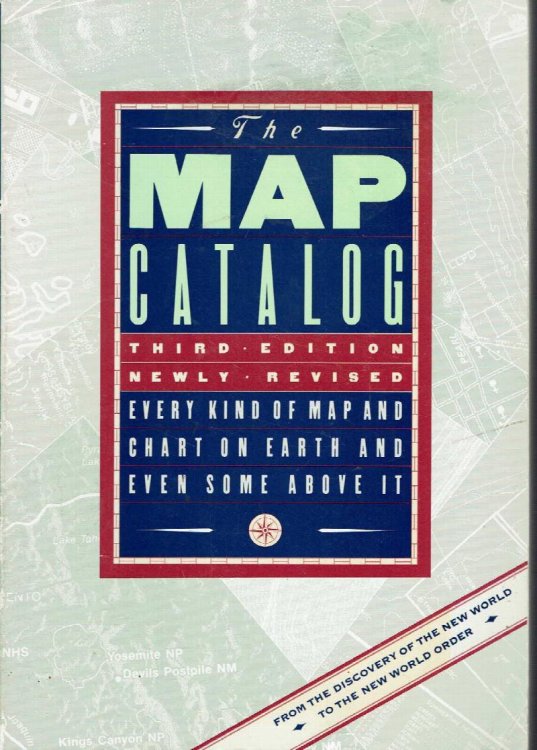 The Map Catalog: Every Kind of Map and Chart on Earth and Even Some Above It, 3d Ed.