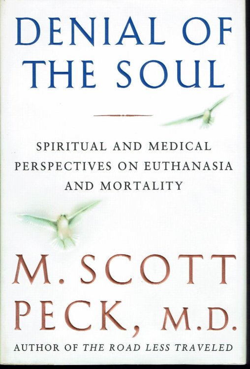 Denial of the Soul: Spiritual and Medical Perspectives on Euthanasia and Mortality