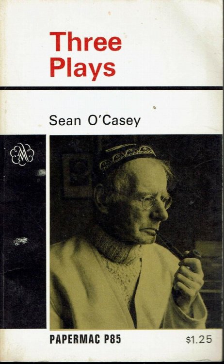 Three Plays : Juno and The Paycock, The Shadow of a Gunman, The Plough and the Sars