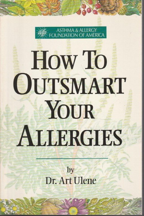 Image for How to Outsmart Your Allergies How to Outsmart Your Allergies