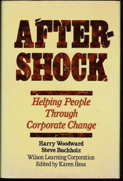 Aftershock: Helping People Through Corporate Change