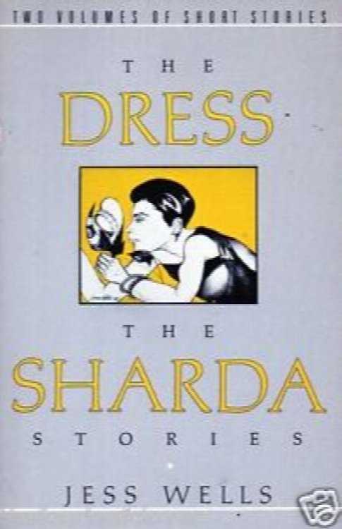 The Dress, the Sharda Stories: Two Volumes of Short Stories