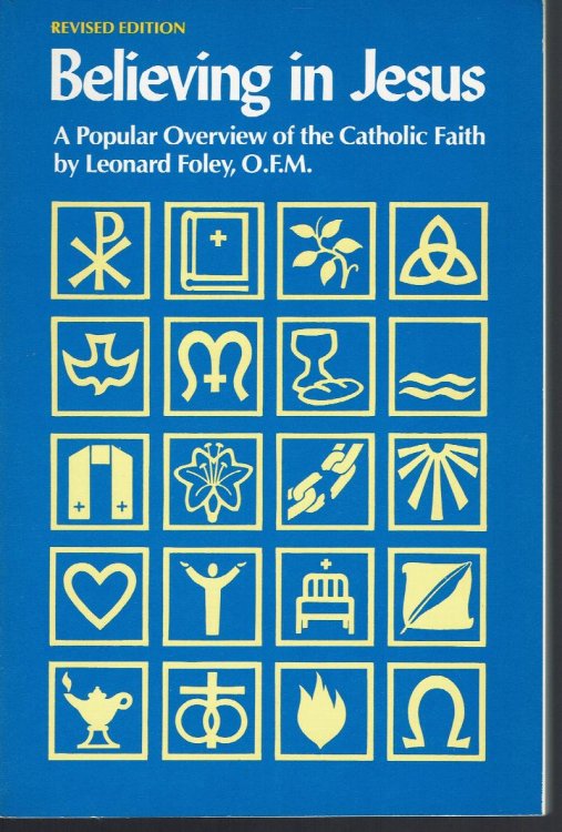 Believing in Jesus: A Popular Overview of the Catholic Faith