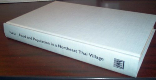 Food and Population in a Northeast Thai Village (Monographs of the Center for Southeast Asia Studies, Kyoto University: English Language, No. 19)