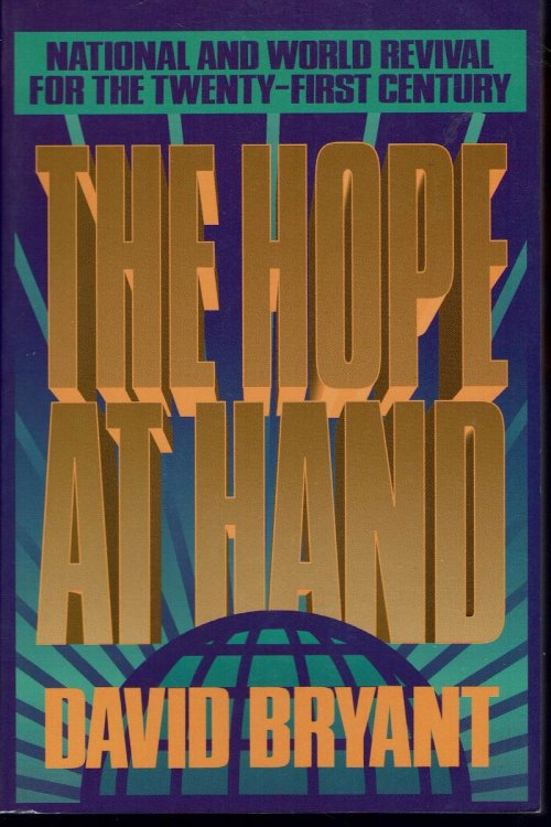 The Hope at Hand: National and World Revival for the 21st Century