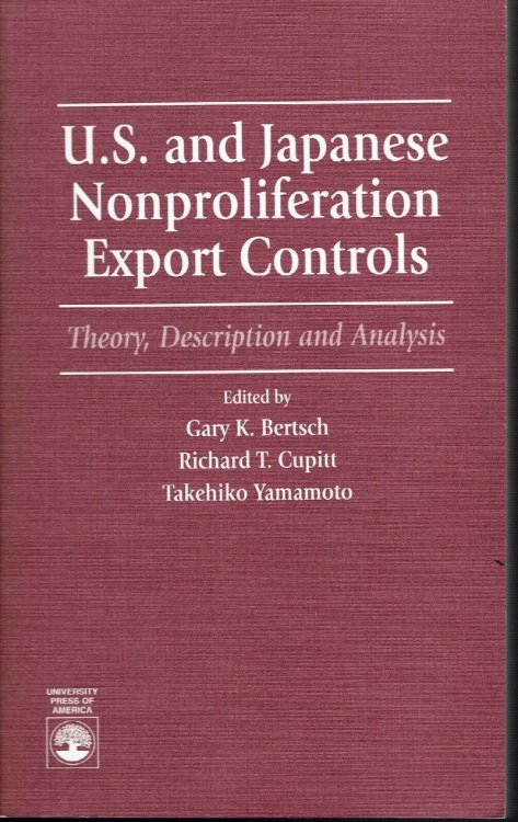 U.S. and Japanese Nonproliferation Export Controls: Theory, Description and Analysis