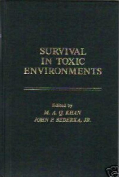 Survival in Toxic Environments