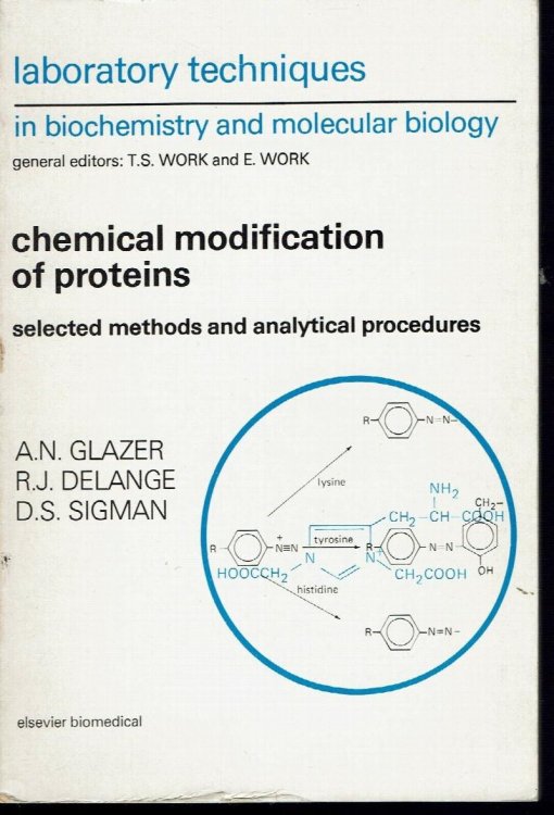 Chemical Modification of Proteins (Laboratory Techniques in Biochemistry and.