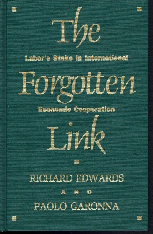 The Forgotten Link: Labor's Stake in International Economic Cooperation