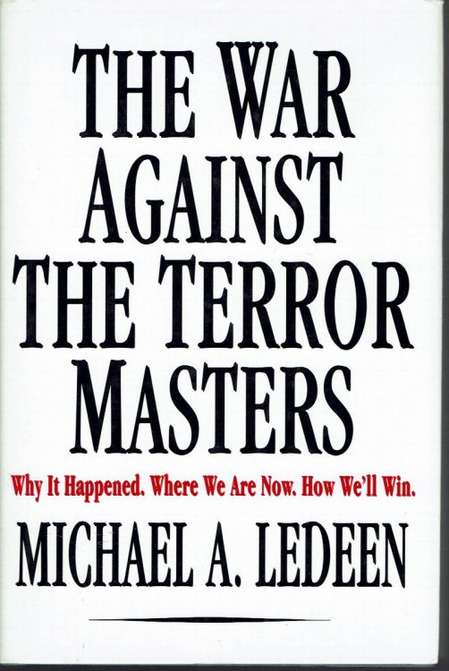 The War Against the Terror Masters: Why It Happened, Where We Are Now, How We'Ll Win