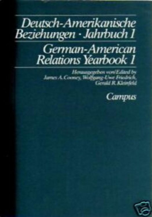 German-American Relations Yearbook 1 Deutsch-Amerikanische Beziehungen Jahrbuch 1