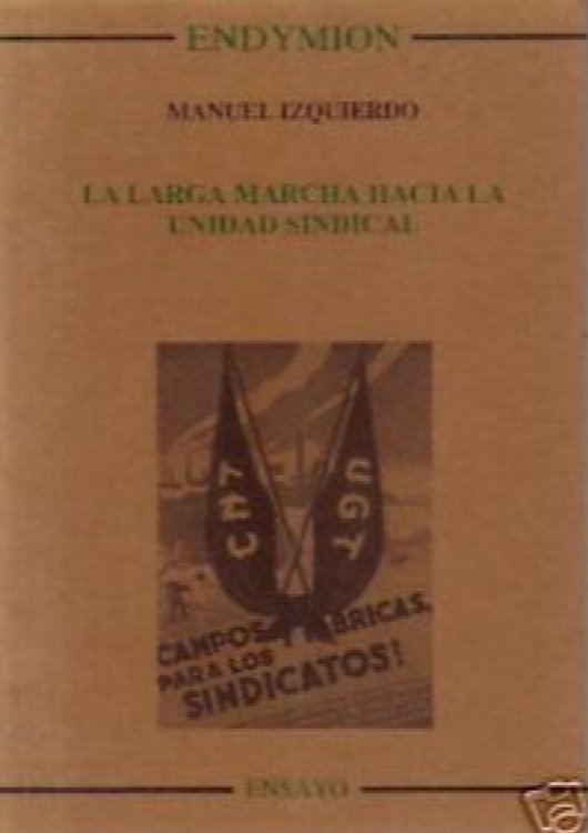 La Larga Marcha Hacia La Unidad Sindical