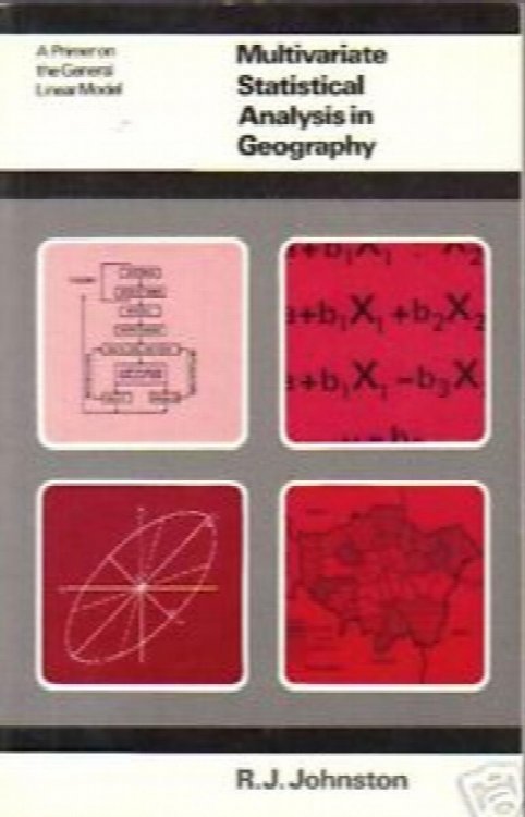 Multivariate Statistical Analysis in Geography: a Primer on the General Linear Model