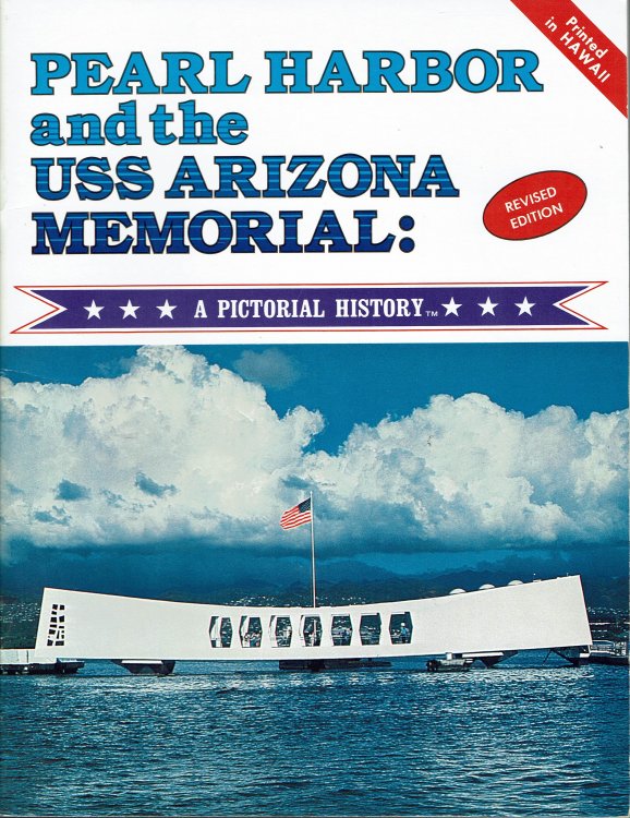 Pearl Harbor and the USS Arizona Memorial: a Pictorial History