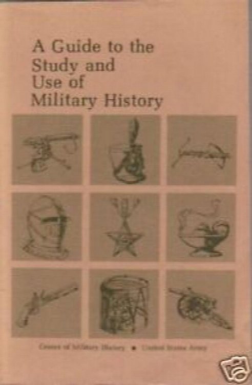 A Guide to the Study and Use of Military History