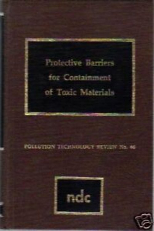 Protective Barriers for Containment of Toxic Materials