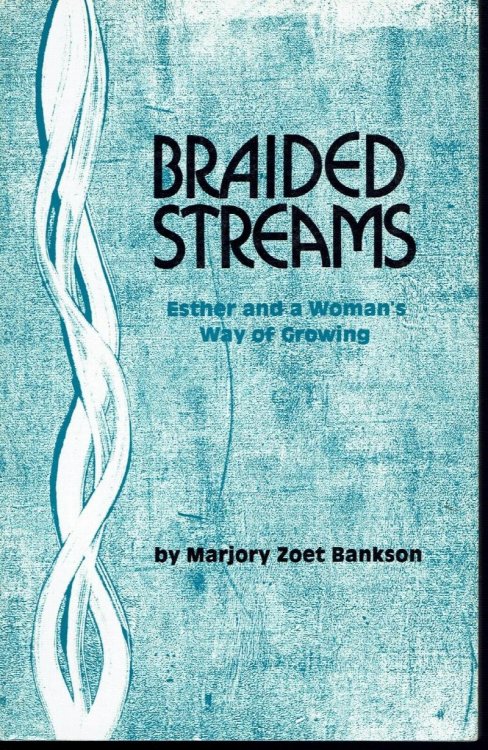 Braided Streams: Esther and a Woman's Way of Growing